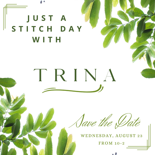 "Just A Stitch Day With Trina" - August 23, 2023