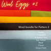 Wool Bundle for Wool Eggs Pattern #2 by Sue Wojciechowski